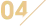 04
